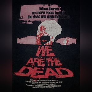 We are the dead black tshirt